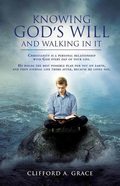 Knowing Gods Will and Walking in It