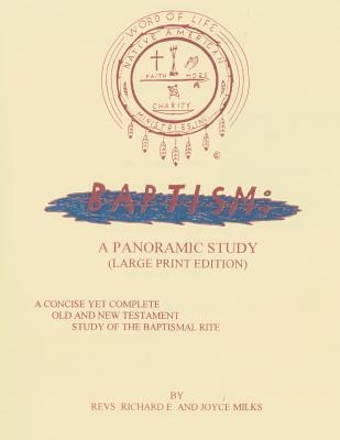 Baptism: A Panoramic Study (Large Print Edition)