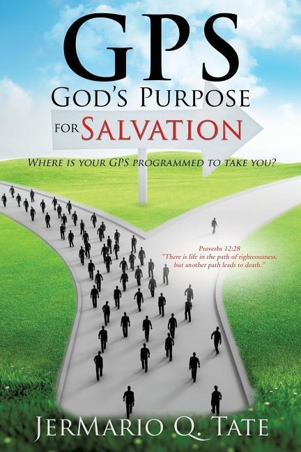 GPS: God's Purpose for Salvation
