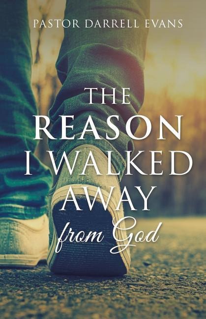 The Reason I Walked Away