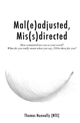 Mal(e)adjusted, Mis(s)directed