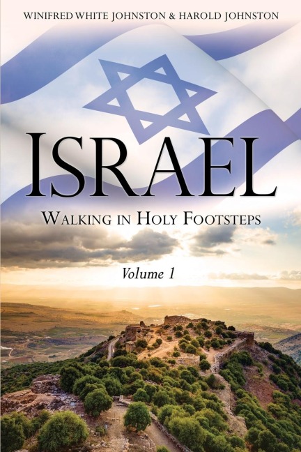 Israel: Walking in Holy Footsteps