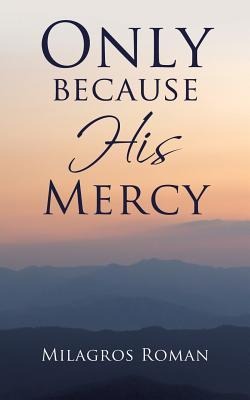 Only because His Mercy