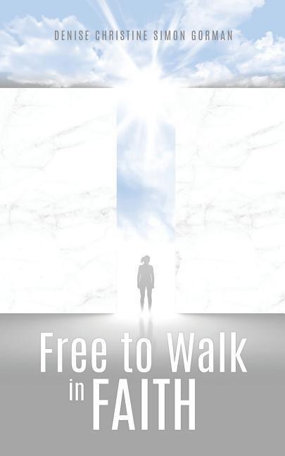 Free to Walk in Faith