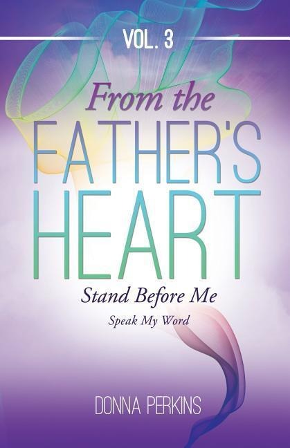 From the Fathers Heart Vol.3