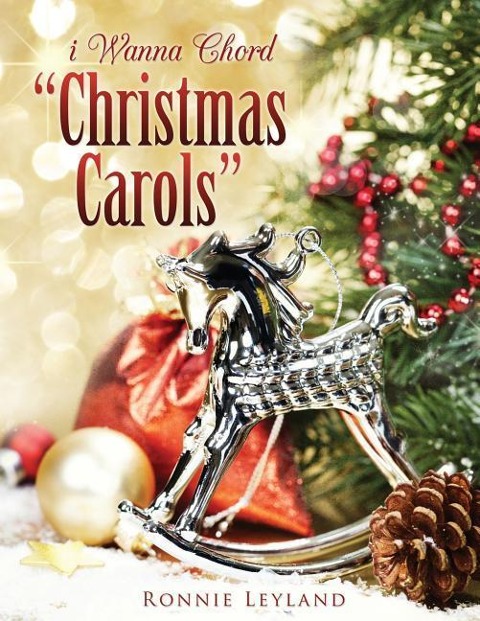 i Wanna Chord Christmas Carols