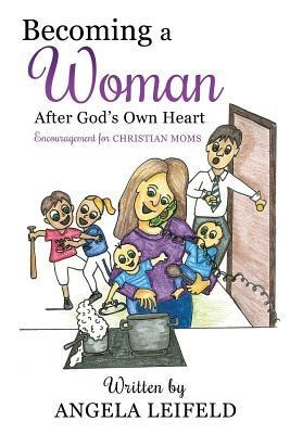 Becoming a Woman After Gods Own Heart