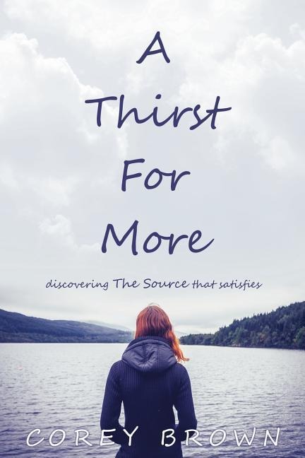 A Thirst For More