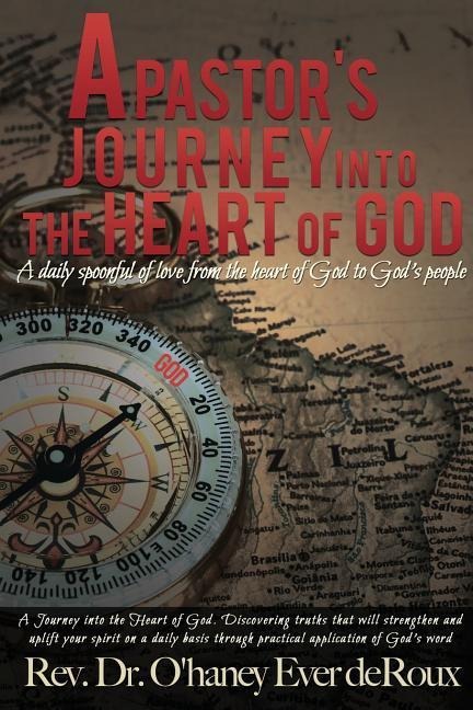 A Pastors Journey into the Heart of God