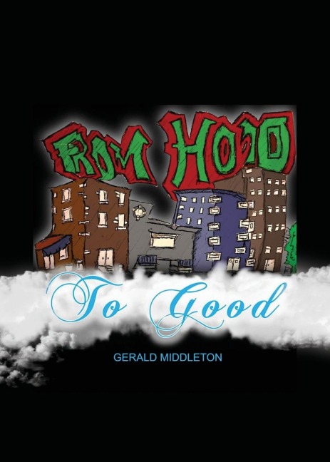 From Hood To Good