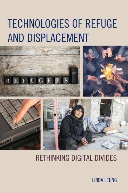Technologies of Refuge and Displacement: Rethinking Digital Divides