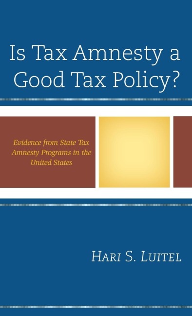 Is Tax Amnesty a Good Tax Policy?: Evidence from State Tax Amnesty Programs in the United States