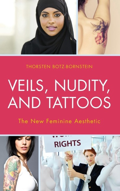 Veils, Nudity, and Tattoos: The New Feminine Aesthetics