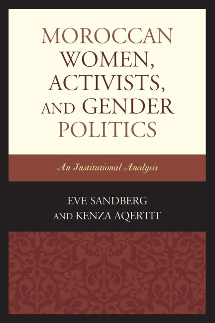 Moroccan Women, Activists, and Gender Politics: An Institutional Analysis