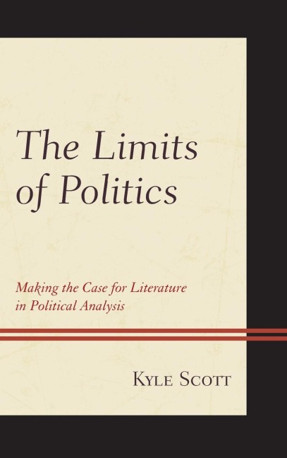 Limits of Politics: Making the Case for Literature in Political Analysis