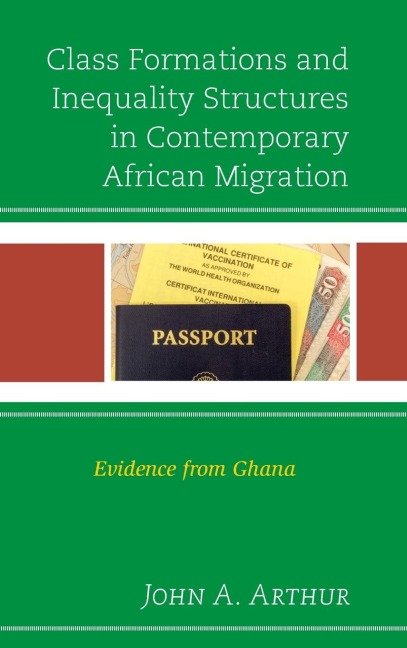 Class Formations and Inequality Structures in Contemporary African Migration: Evidence from Ghana