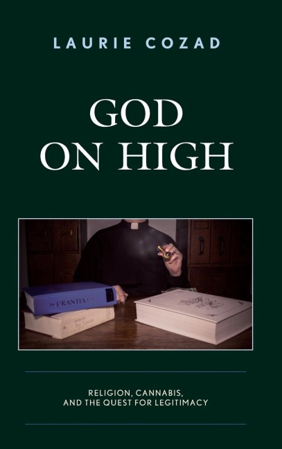God on High: Religion, Cannabis, and the Quest for Legitimacy
