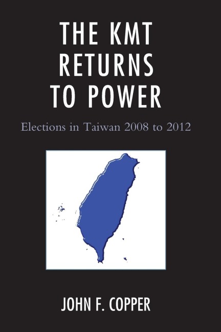 KMT Returns to Power: Elections in Taiwan, 2008-2012