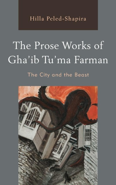 Prose Works of Ghaib Tuma Farman: The City and the Beast