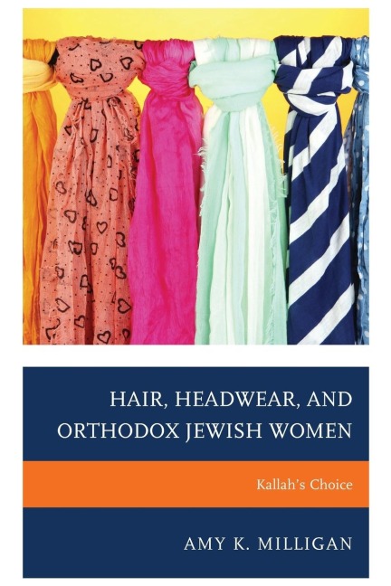 Hair, Headwear, and Orthodox Jewish Women: Kallahs Choice