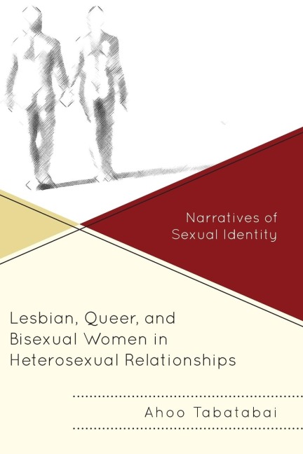 Lesbian, Queer, and Bisexual Women in Heterosexual Relationships: Narratives of Sexual Identity