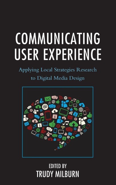Communicating User Experience: Applying Local Strategies Research to Digital Media Design