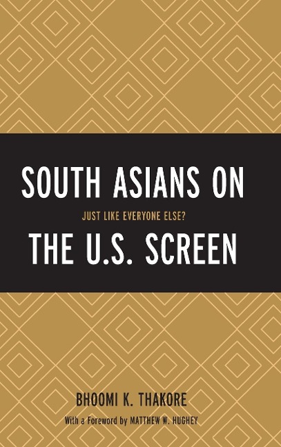 South Asians on the U.S. Screen: Just Like Everyone Else?