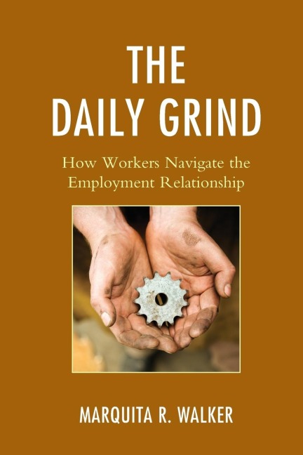 Daily Grind: How Workers Navigate the Employment Relationship