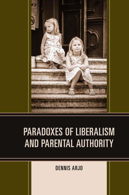 Paradoxes of Liberalism and Parental Authority