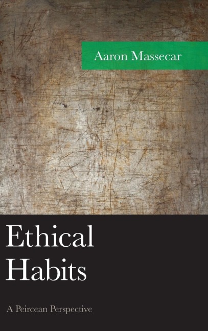 Ethical Habits: A Peircean Perspective