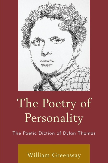 Poetry of Personality: The Poetic Diction of Dylan Thomas