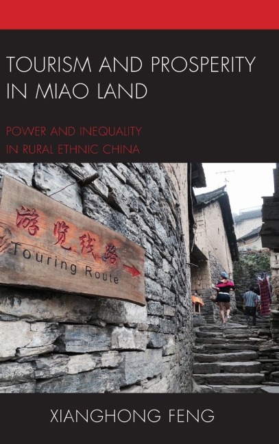 Tourism and Prosperity in Miao Land: Power and Inequality in Rural Ethnic China