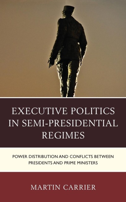Executive Politics in Semi-Presidential Regimes: Power Distribution and Conflicts between Presidents and Prime Ministers