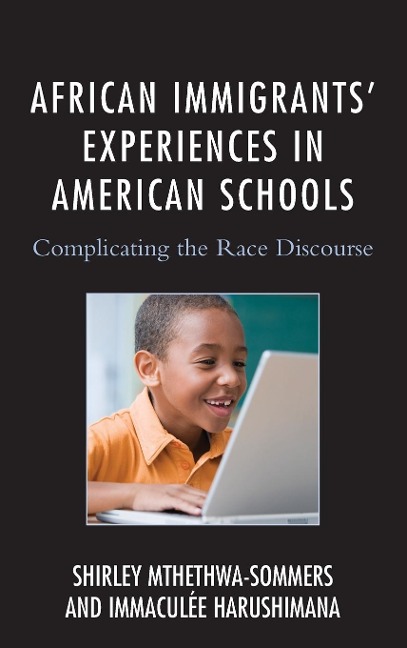 African Immigrants' Experiences in American Schools: Complicating the Race Discourse