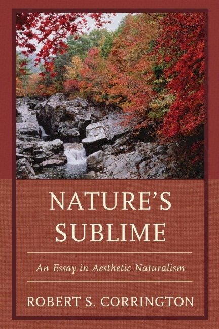 Natures Sublime: An Essay in Aesthetic Naturalism
