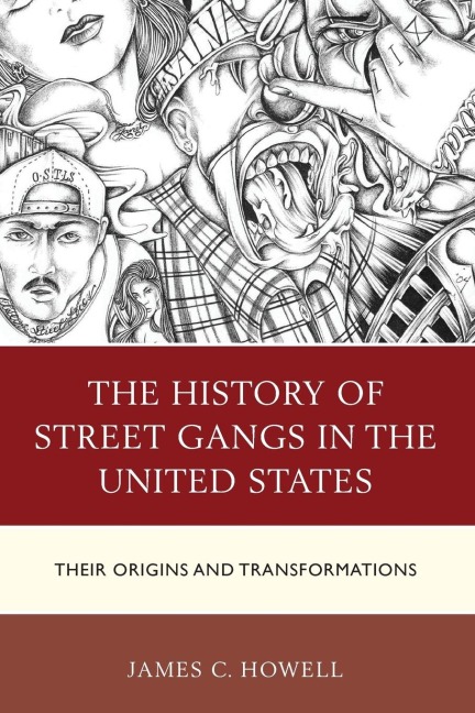 History of Street Gangs in the United States: Their Origins and Transformations