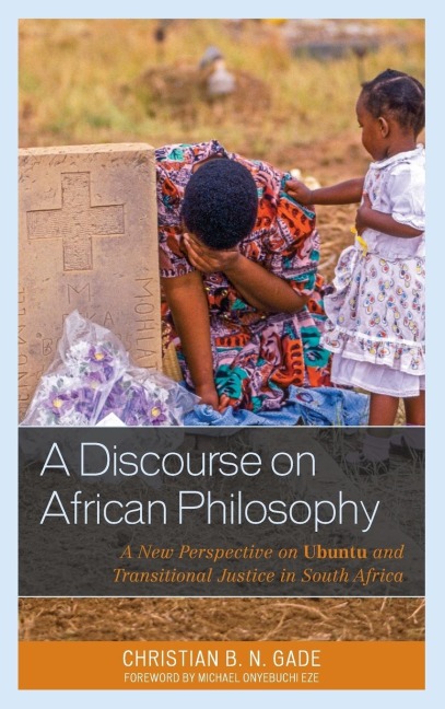 Discourse on African Philosophy: A New Perspective on Ubuntu and Transitional Justice in South Africa
