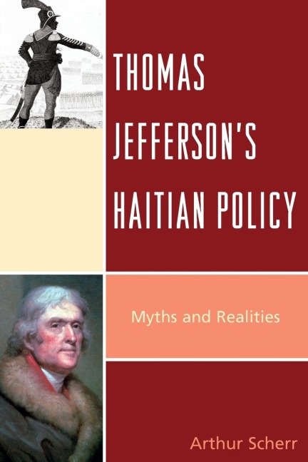Thomas Jeffersons Haitian Policy: Myths and Realities