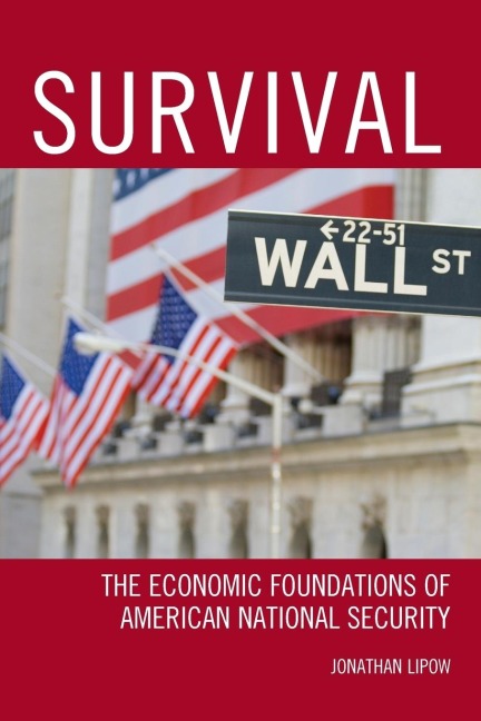 Survival: The Economic Foundations of American National Security