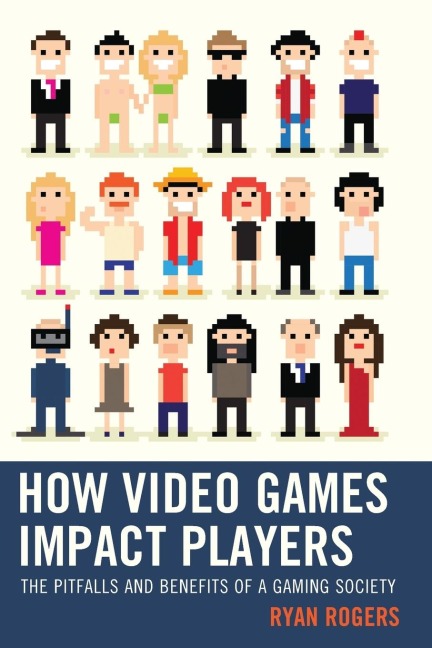 How Video Games Impact Players: The Pitfalls and Benefits of a Gaming Society
