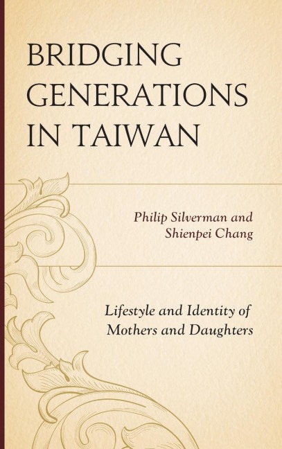 Bridging Generations in Taiwan: Lifestyle and Identity of Mothers and Daughters