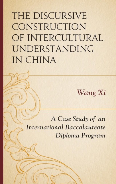 Discursive Construction of Intercultural Understanding in China: A Case Study of an International Baccalaureate Diploma Program