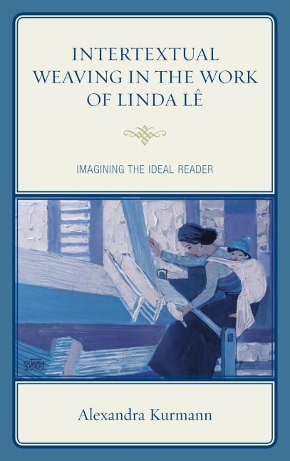 Intertextual Weaving in the Work of Linda Lê: Imagining the Ideal Reader