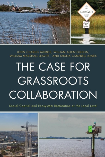 Case for Grassroots Collaboration: Social Capital and Ecosystem Restoration at the Local Level