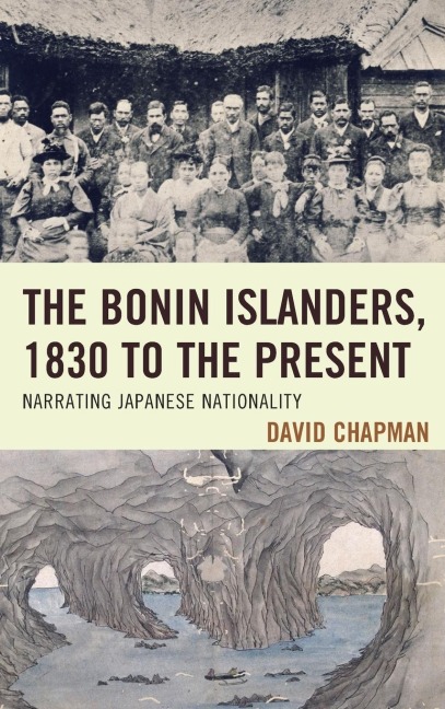 Bonin Islanders, 1830 to the Present: Narrating Japanese Nationality