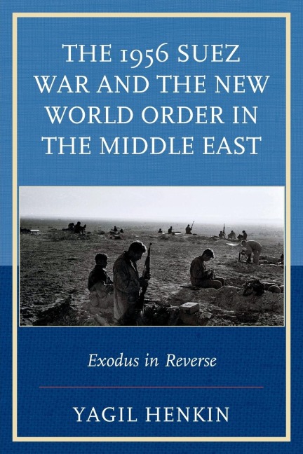 1956 Suez War and the New World Order in the Middle East: Exodus in Reverse