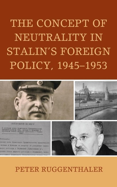 Concept of Neutrality in Stalin's Foreign Policy, 1945-1953