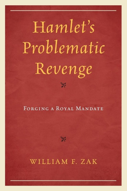 Hamlets Problematic Revenge: Forging a Royal Mandate
