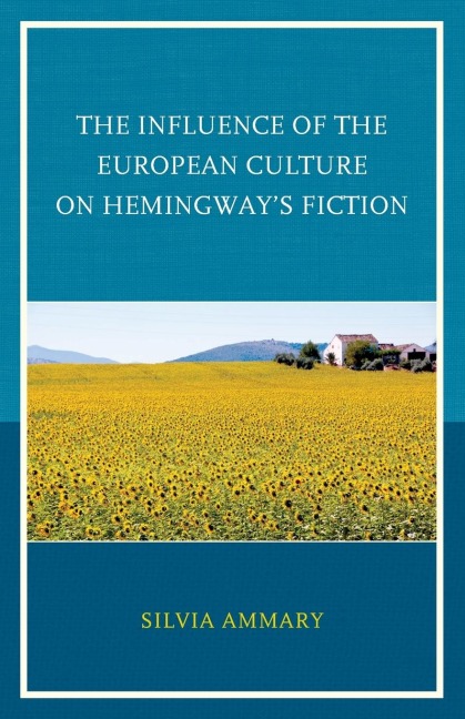 Influence of the European Culture on Hemingways Fiction