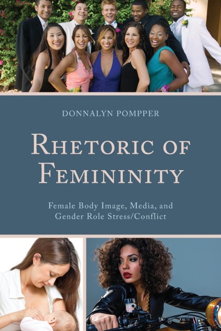 Rhetoric of Femininity: Female Body Image, Media, and Gender Role Stress/Conflict